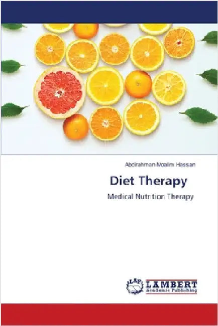 Diet Therapy by Moalim Hassan, Abdirahman