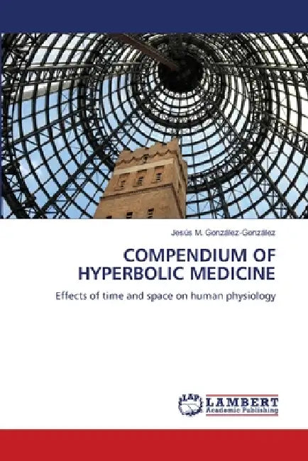 Compendium of Hyperbolic Medicine by Jesús M. González-González