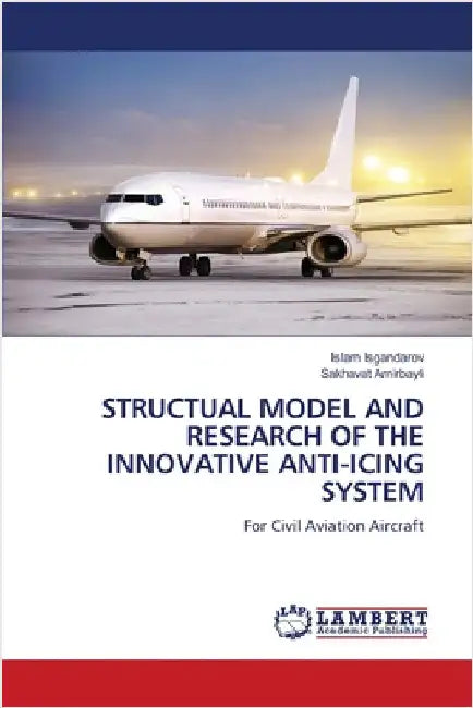 Structual Model and Research of the Innovative Anti-Icing System by Islam Isgandarov
