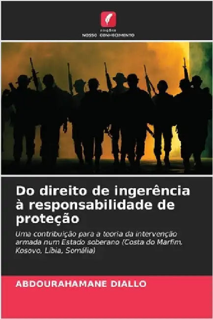 Do direito de ingerência à responsabilidade de proteção by Diallo, Abdourahamane