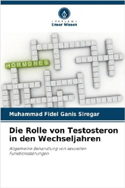 Die Rolle von Testosteron in den Wechseljahren by Muhammad Fidel Ganis Siregar