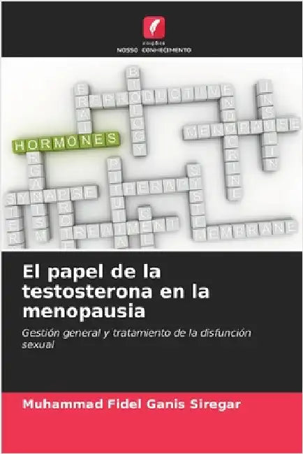 El papel de la testosterona en la menopausia by Muhammad Fidel Ganis Siregar