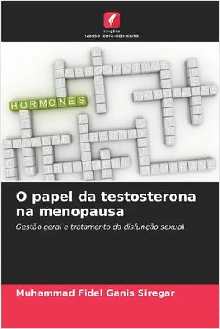 O papel da testosterona na menopausa by Siregar, Muhammad Fidel Ganis