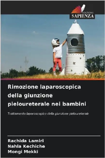 Rimozione laparoscopica della giunzione pieloureterale nei bambini by Rachida Lamiri