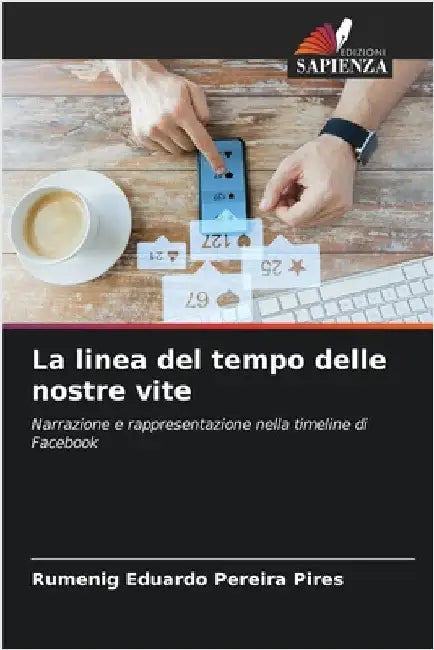 La linea del tempo delle nostre vite by Pereira Pires, Rumenig Eduardo