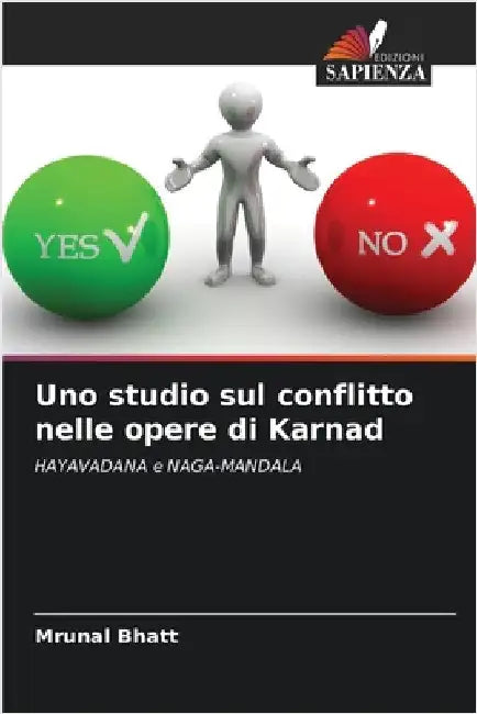 Uno studio sul conflitto nelle opere di Karnad by Mrunal Bhatt