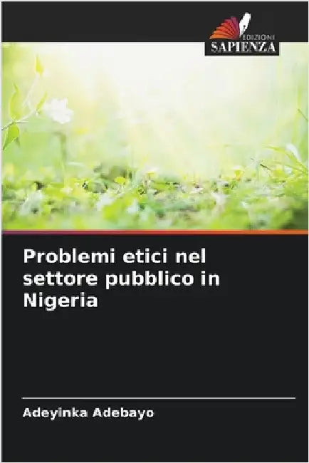 Problemi etici nel settore pubblico in Nigeria by Adeyinka Adebayo