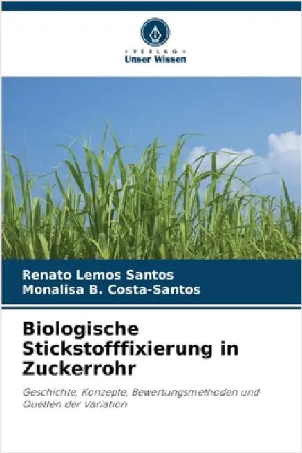 Biologische Stickstofffixierung in Zuckerrohr by Renato Lemos Santos