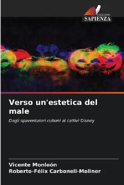 Verso un'estetica del male by Vicente Monleón, Roberto-Félix Carbonell-Moliner