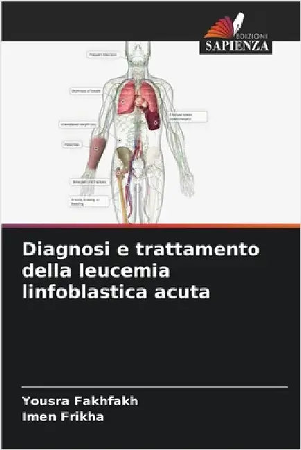 Diagnosi e trattamento della leucemia linfoblastica acuta by Fakhfakh, Yousra