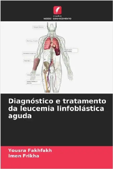 Diagnóstico e tratamento da leucemia linfoblástica aguda by Yousra Fakhfakh