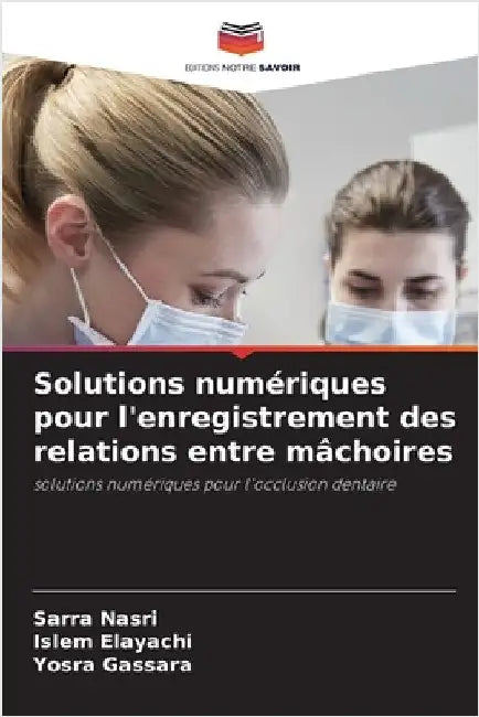 Solutions numériques pour l'enregistrement des relations entre mâchoires by Sarra Nasri