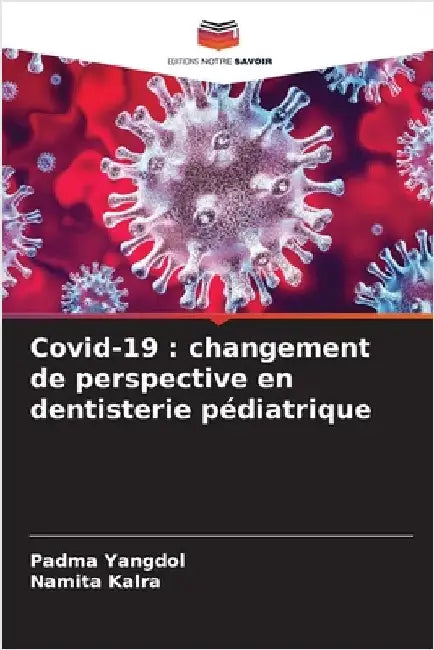 Covid-19: changement de perspective en dentisterie pédiatrique by Yangdol, Padma