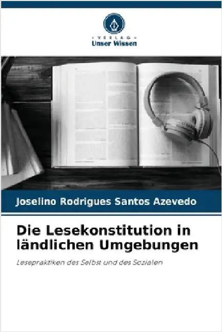 Die Lesekonstitution in ländlichen Umgebungen by Joselino Rodrigues Santos Azevedo