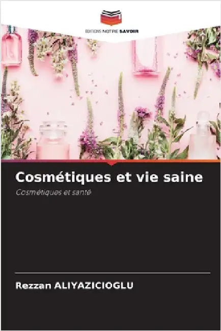 Cosmétiques et vie saine by Rezzan Aliyazicioglu