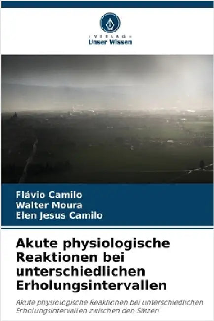Akute physiologische Reaktionen bei unterschiedlichen Erholungsintervallen by Flávio Camilo