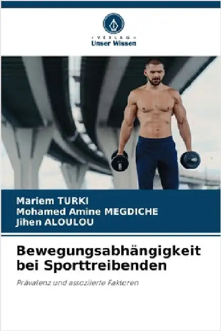 Bewegungsabhängigkeit bei Sporttreibenden by Mariem Turki