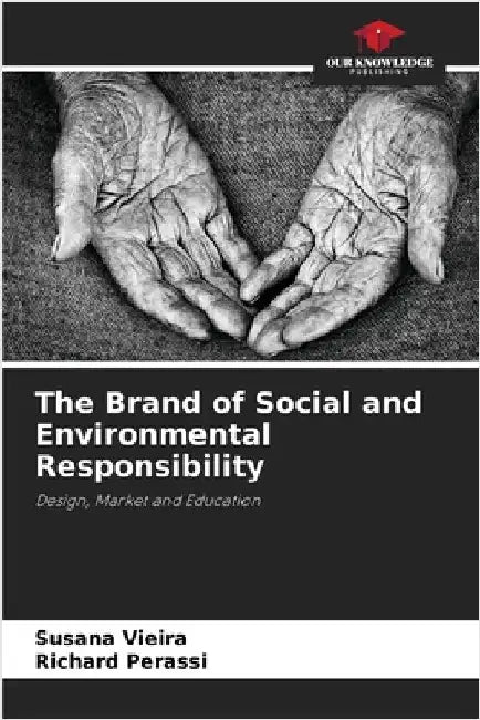 The Brand of Social and Environmental Responsibility by Susana Vieira