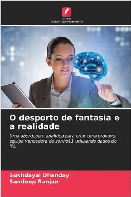 O desporto de fantasia e a realidade by Sukhdayal Dhanday