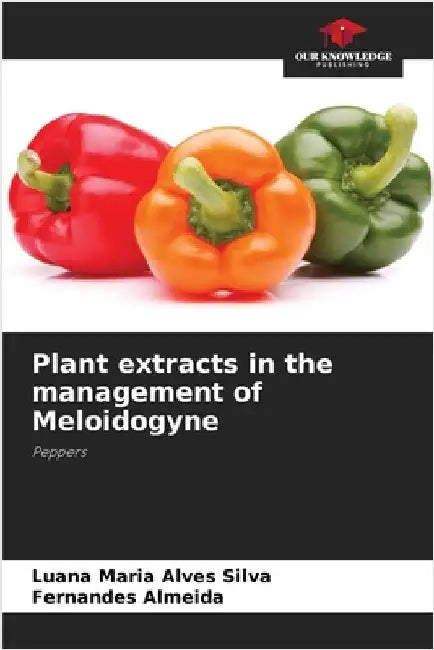 Plant extracts in the management of Meloidogyne by Alves Silva, Luana Maria