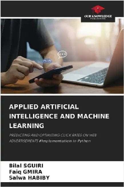 Applied Artificial Intelligence and Machine Learning by Bilal Sguiri