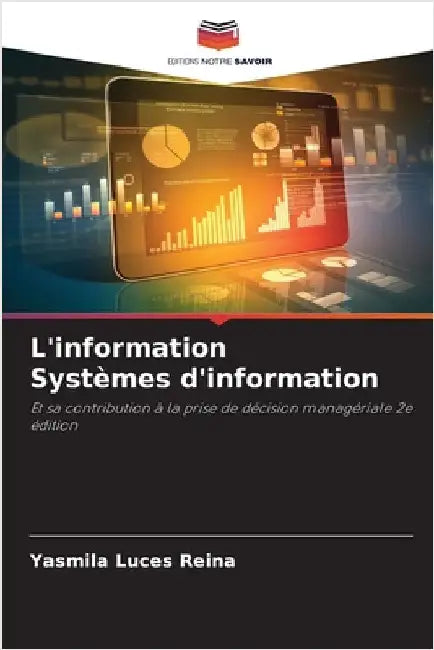 L'information Systèmes d'information by Luces Reina, Yasmila