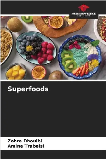Superfoods by Zohra Dhouibi