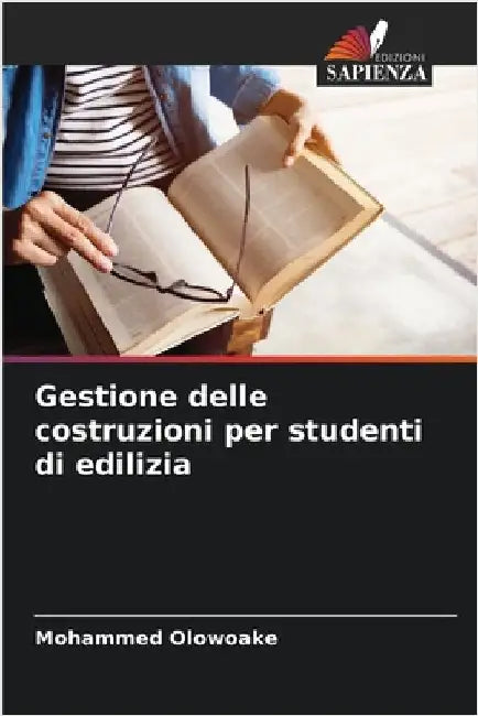 Gestione delle costruzioni per studenti di edilizia by Olowoake, Mohammed