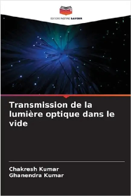 Transmission de la lumière optique dans le vide by Chakresh Kumar