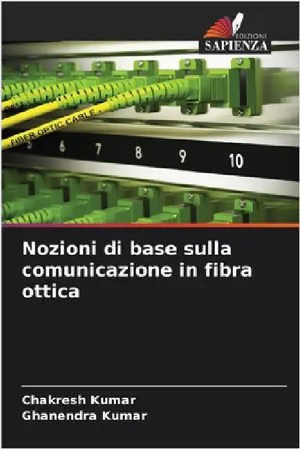 Nozioni di base sulla comunicazione in fibra ottica by Chakresh Kumar