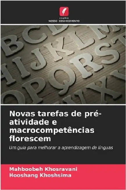 Novas tarefas de pré-atividade e macrocompetências florescem by Khosravani, Mahboobeh