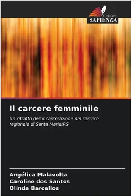Il carcere femminile by Angélica Malavolta