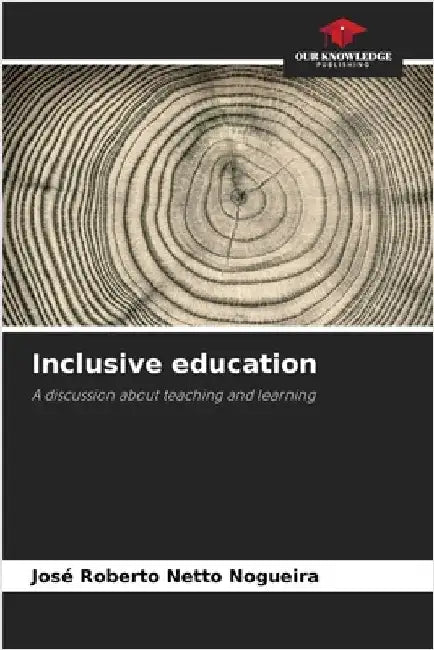 Inclusive education by Nogueira, José Roberto Netto