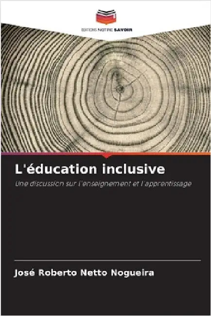 L'éducation inclusive by Nogueira, José Roberto Netto