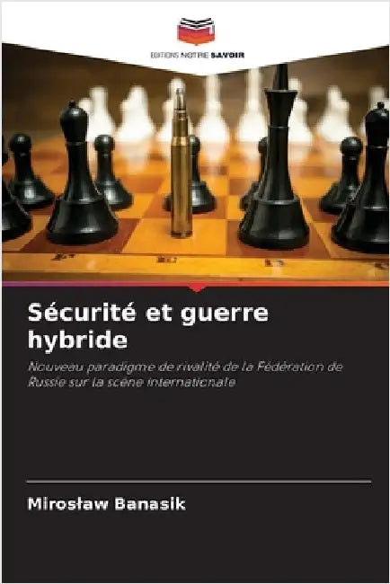 Sécurité et guerre hybride by Miroslaw Banasik
