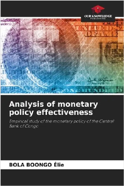 Analysis of monetary policy effectiveness by Élie, Bola Boongo