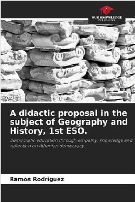 A didactic proposal in the subject of Geography and History, 1st ESO. by Ramos Rodriguez