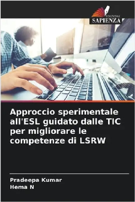 Approccio sperimentale all'ESL guidato dalle TIC per migliorare le competenze di LSRW by Pradeepa Kumar