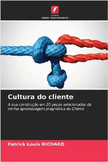 Cultura do cliente by Patrick Louis Richard