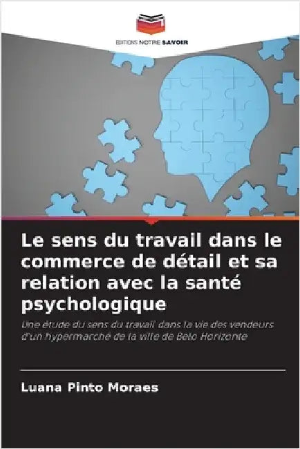 Le sens du travail dans le commerce de détail et sa relation avec la santé psychologique by Luana Pinto Moraes