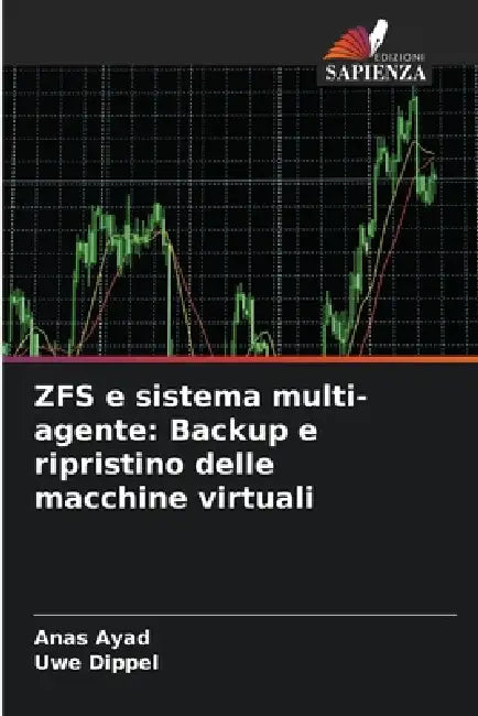 ZFS e sistema multi-agente: Backup e ripristino delle macchine virtuali by Anas Ayad, Uwe Dippel