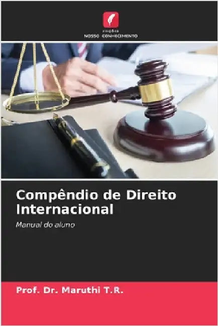 Compêndio de Direito Internacional by Prof Maruthi T. R.