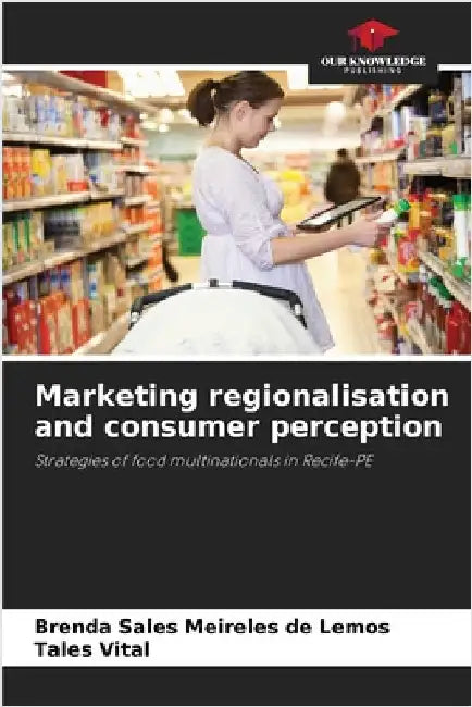 Marketing regionalisation and consumer perception by Brenda Sales Meireles de Lemos