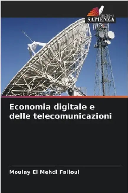 Economia digitale e delle telecomunicazioni by Moulay El Mehdi Falloul