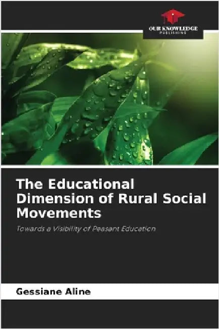 The Educational Dimension of Rural Social Movements by Gessiane Aline