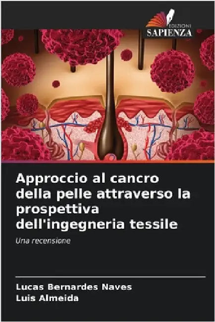 Approccio al cancro della pelle attraverso la prospettiva dell'ingegneria tessile by Naves, Lucas Bernardes