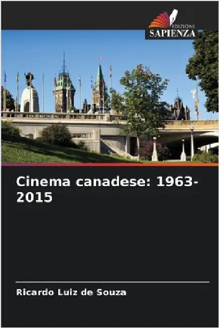 Cinema canadese: 1963-2015 by Ricardo Luiz De Souza