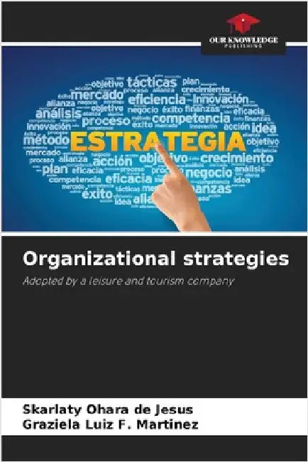 Organizational strategies by Ohara de Jesus, Skarlaty