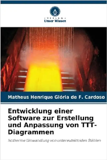 Entwicklung einer Software zur Erstellung und Anpassung von TTT-Diagrammen by Matheus Henrique Glória de F. Cardoso