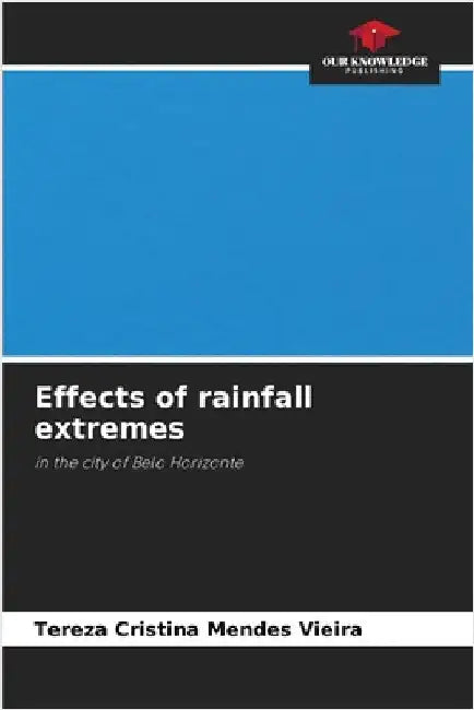 Effects of rainfall extremes by Mendes Vieira, Tereza Cristina